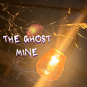 THE GHOST MINE.png